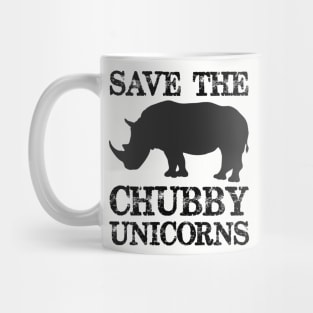 Save the Chubby Unicorns - Chubby Unicorn Rhinos Need Love Too - Funny Novelty Gag Gift Ideas Mug